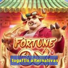 tugaflix alternativas