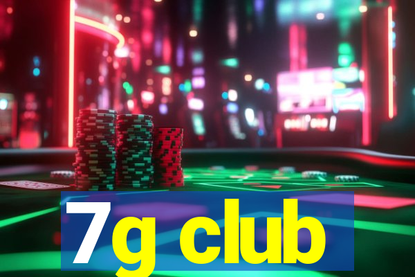 7g club