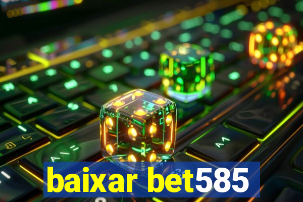 baixar bet585