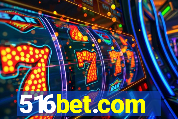 516bet.com