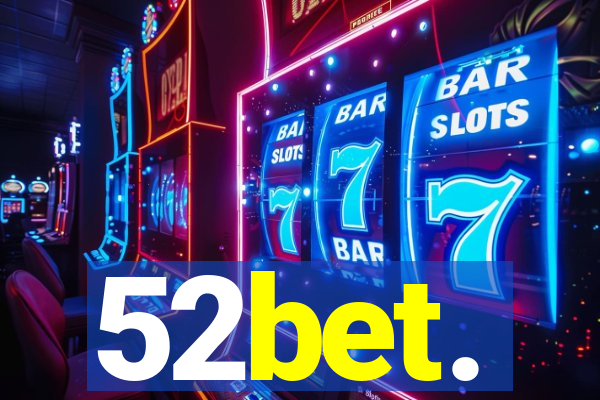 52bet.