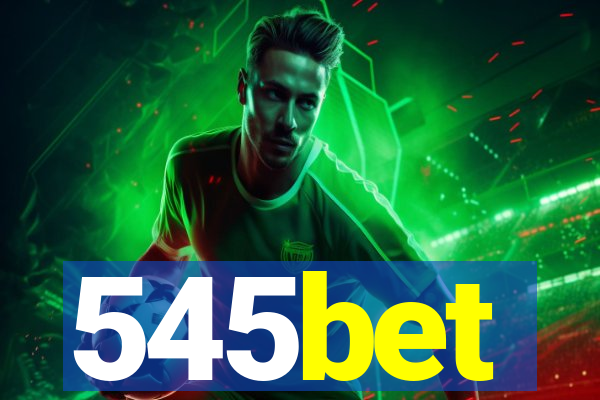 545bet