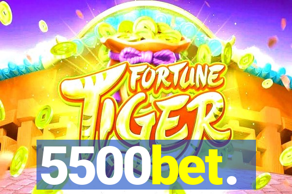 5500bet.