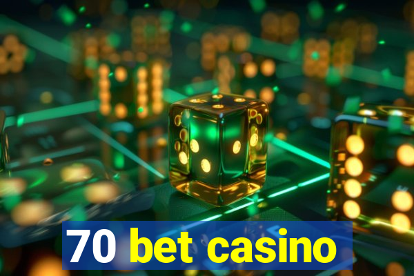 70 bet casino