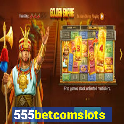 555betcomslots