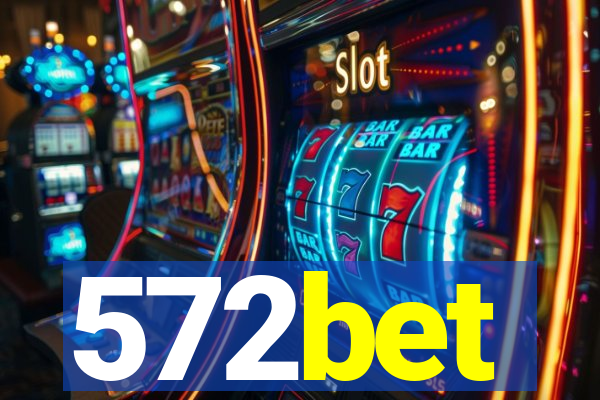 572bet