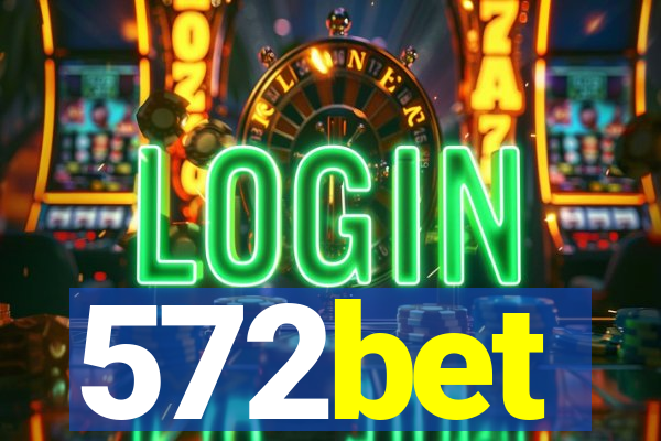 572bet