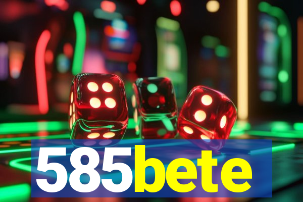 585bete