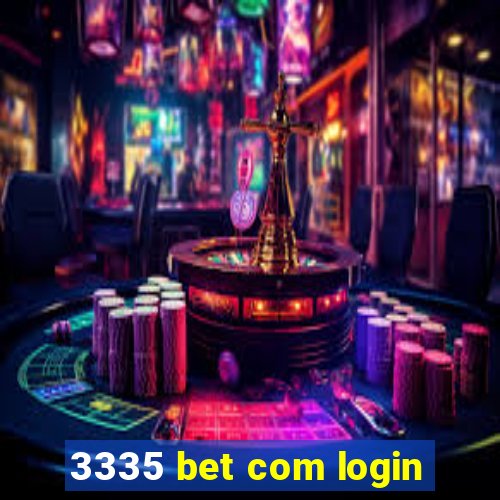 3335 bet com login