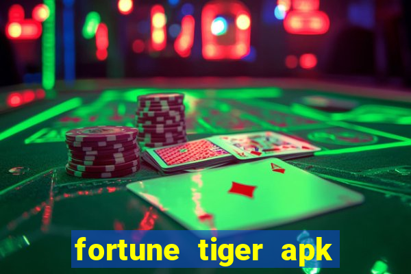 fortune tiger apk dinheiro infinito