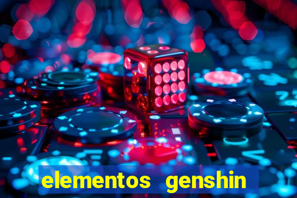 elementos genshin impact fraquezas