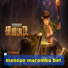 mansao maromba bet