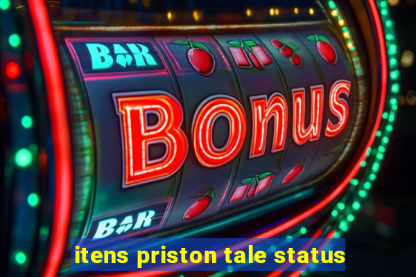 itens priston tale status