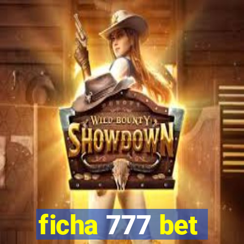 ficha 777 bet