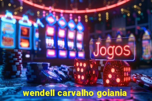 wendell carvalho goiania