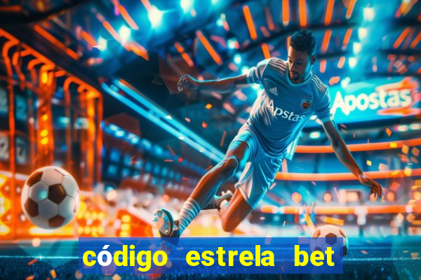 código estrela bet 5 reais