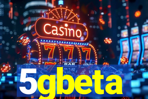 5gbeta