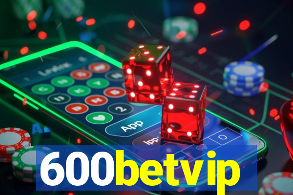 600betvip