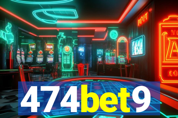 474bet9