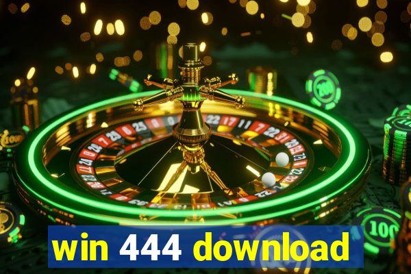 win 444 download