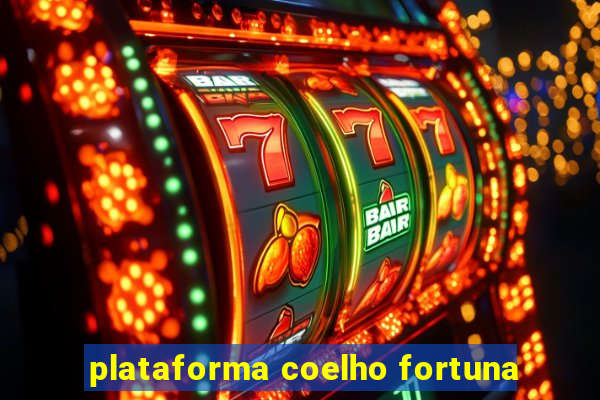 plataforma coelho fortuna