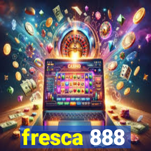 fresca 888