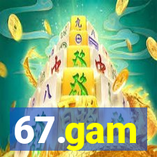 67.gam