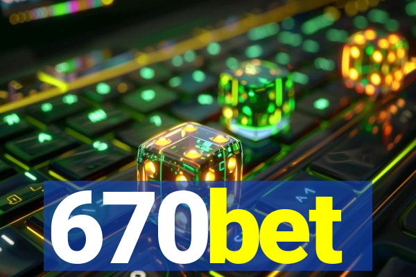 670bet