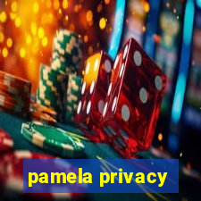 pamela privacy