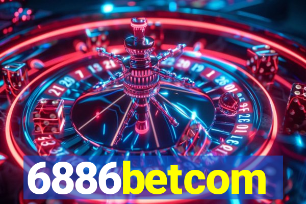 6886betcom