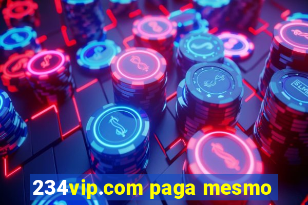 234vip.com paga mesmo