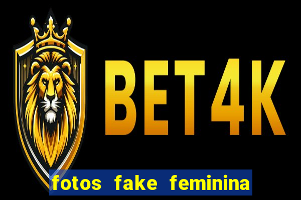 fotos fake feminina no espelho