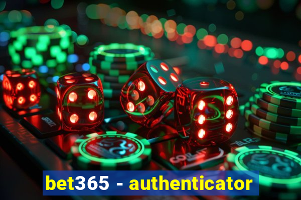 bet365 - authenticator