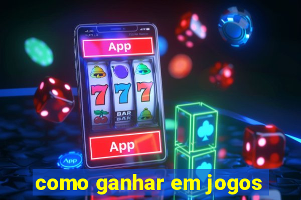 como ganhar em jogos