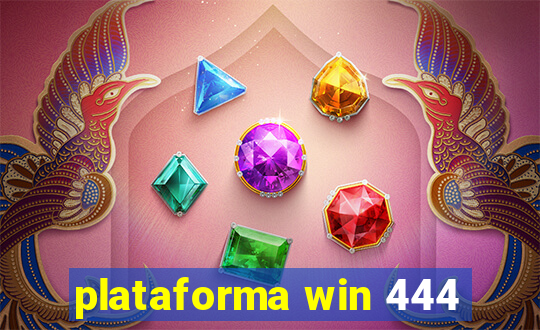 plataforma win 444