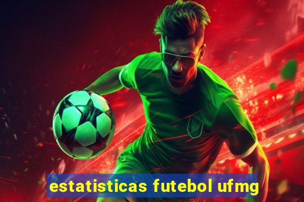 estatisticas futebol ufmg