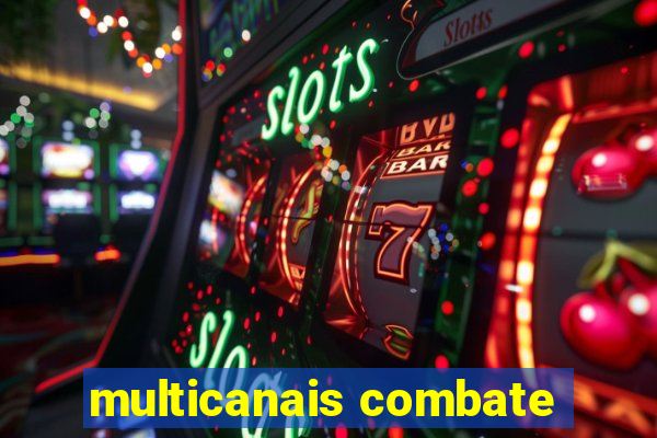 multicanais combate