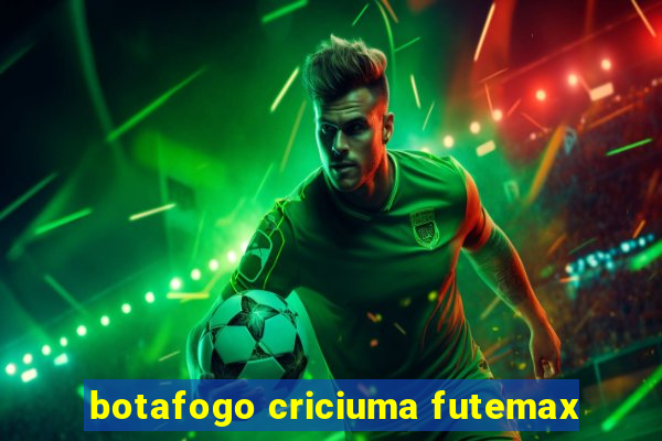 botafogo criciuma futemax