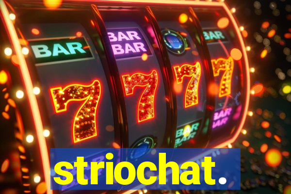 striochat.