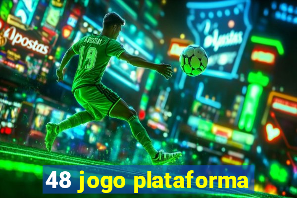 48 jogo plataforma