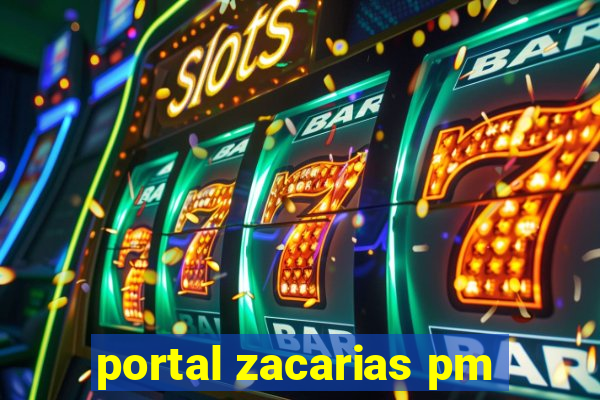 portal zacarias pm