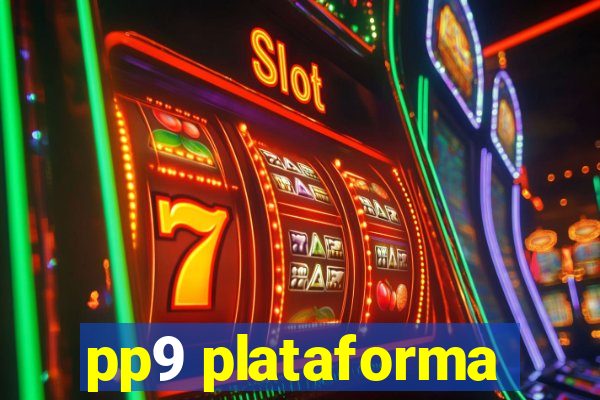 pp9 plataforma