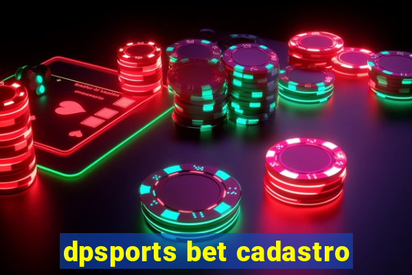 dpsports bet cadastro