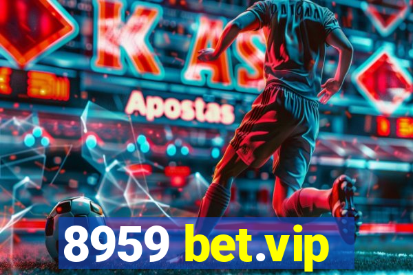 8959 bet.vip