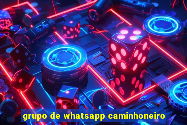 grupo de whatsapp caminhoneiro