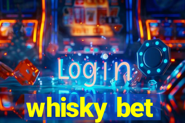 whisky bet