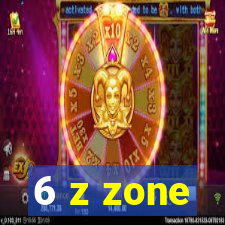 6 z zone