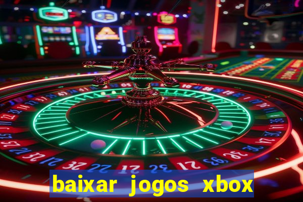 baixar jogos xbox 360 lt