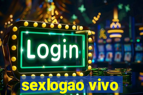 sexlogao vivo