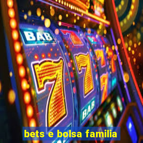 bets e bolsa familia